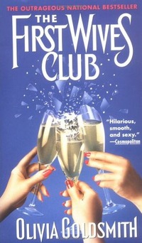 The First Wives Club by Olivia Goldsmith