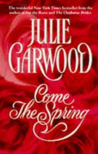 Come The Spring by Julie Garwood