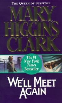 We'll Meet Again by Mary Higgins Clark
