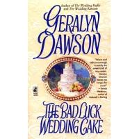 The Bad Luck Wedding Cake by Geralyn Dawson