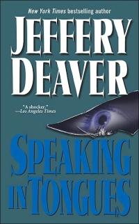 Speaking in Tongues by Jeffery Deaver