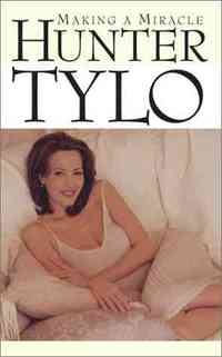 Making a Miracle by Hunter Tylo