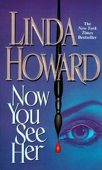Now You See Her by Linda Howard