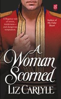 A Woman Scorned by Liz Carlyle