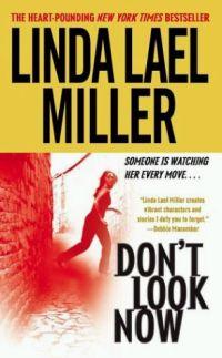Don't Look Now by Linda Lael Miller