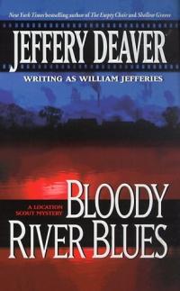 Bloody River Blues by Jeffery Deaver
