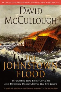 The Johnstown Flood by David McCullough
