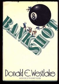 Bank Shot by Donald E. Westlake