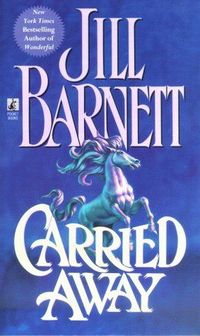 Carried Away by Jill Barnett