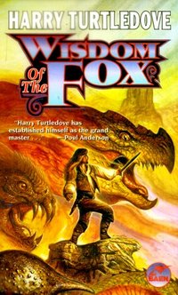 Wisdom Of The Fox by Harry Turtledove
