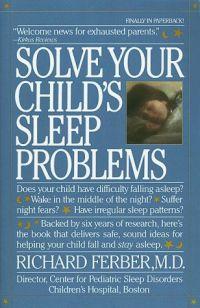 Solve Your Child's Sleep Problems by Richard Ferber