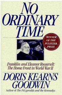 No Ordinary Time by Doris Kearns Goodwin