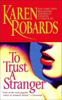 To Trust a Stranger by Karen Robards