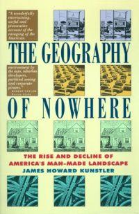 The Geography of Nowhere by James Howard Kunstler