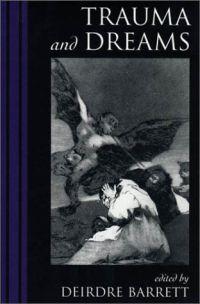 Trauma and Dreams by Deirdre Barrett
