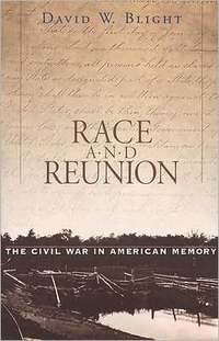 Race And Reunion by David W. Blight