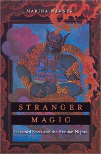 Stranger Magic by Marina Warner