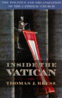 Inside the Vatican by Thomas J. Reese
