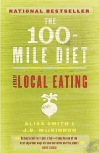 The 100-Mile Diet by Alisa Smith