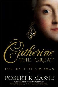 Catherine The Great by Robert K. Massie