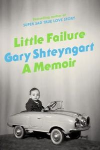 Little Failure by Gary Shteyngart