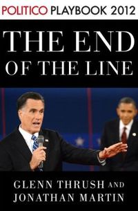 The End Of The Line by Glenn Thrush