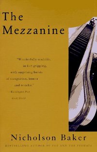 The Mezzanine by Nicholson Baker
