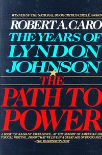The Path To Power by Robert A. Caro