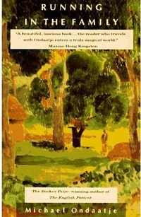 Running in the Family by Michael Ondaatje