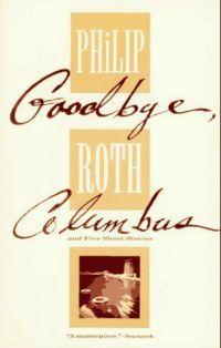Goodbye Columbus by Phillip Roth