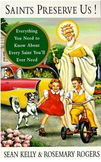 Saints Preserve Us! by Sean Kelly