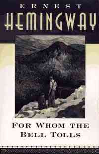 For Whom the Bell Tolls by Ernest Hemingway