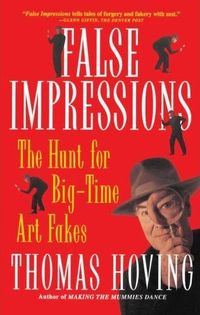 False Impressions by Thomas Hoving