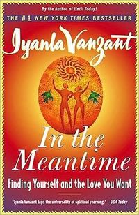In The Meantime by Iyanla Vanzant