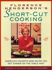 Florence Henderson's Short-Cut Cooking by Florence Henderson