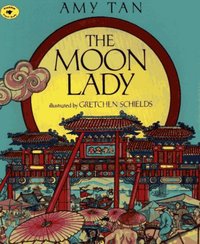 The Moon Lady by Gretchen Schields