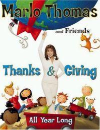 Thanks & Giving: All Year Long by Marlo Thomas