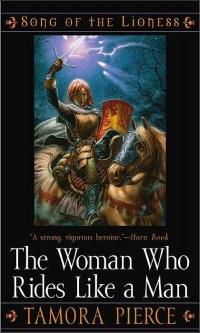 The Woman Who Rides Like a Man by Tamora Pierce