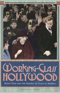 Working-Class Hollywood by Steven J. Ross