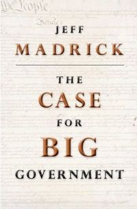 The Case for Big Government
