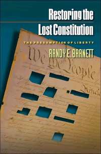 Restoring The Lost Constitution by Randy E. Barnett