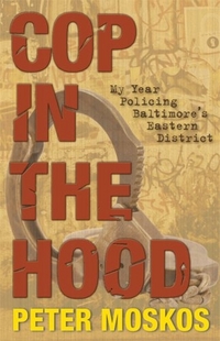 Cop in the Hood by Peter Moskos
