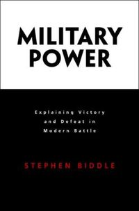 Military Power by Stephen Biddle