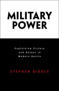 Military Power by Stephen Biddle