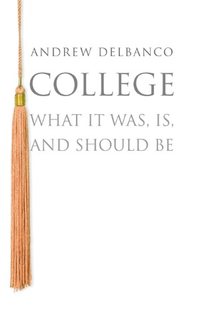 College by Andrew Delbanco