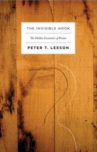 The Invisible Hook by Peter T. Leeson