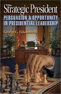 The Strategic President by George C. Edwards