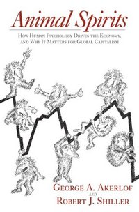 Animal Spirits by Robert J. Shiller