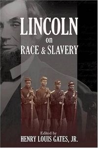 Lincoln On Race And Slavery by Henry Louis Gates, Jr.