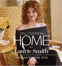 Discovering Home with Laurie Smith by Laurie Smith